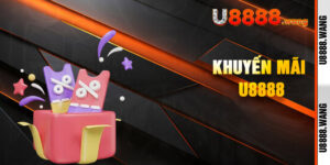 Khuyến Mãi U8888
